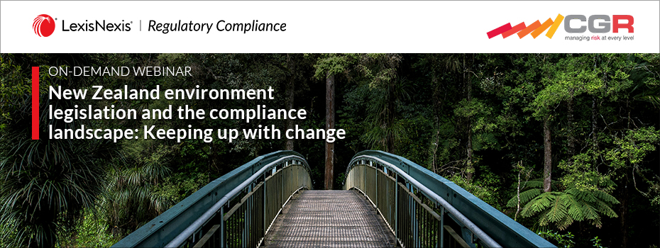 ON-DEMAND Webinar: New Zealand environment legislation and the compliance landscape: Keeping up with change